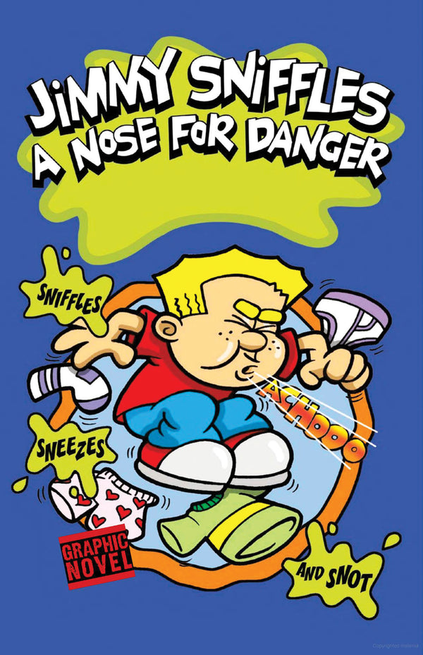 Jimmy Sniffles: A Nose For Danger