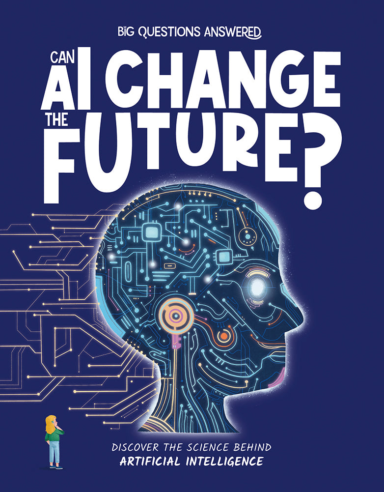 Big Questions Answered: Can AI Change the Future? Artificial Intelligence