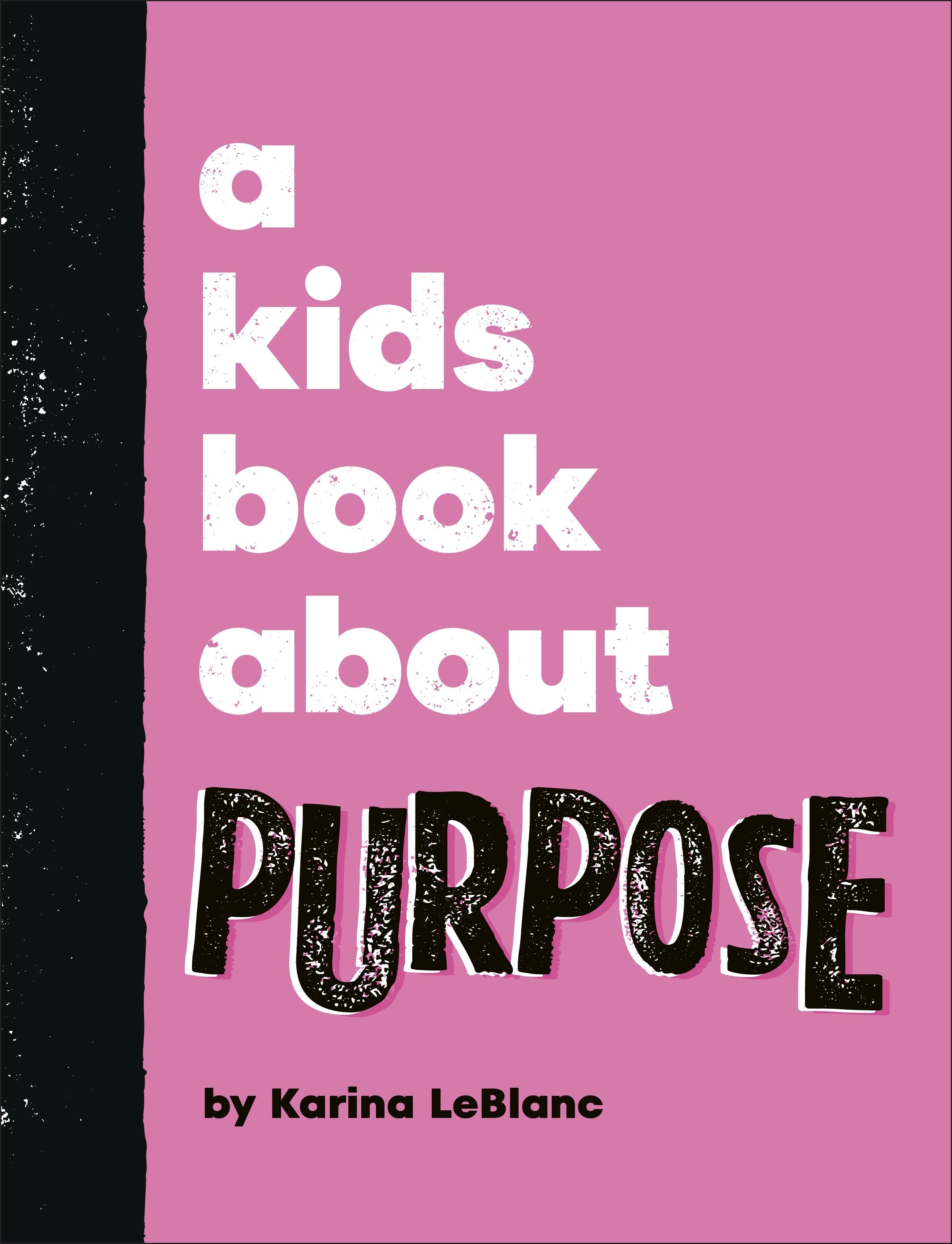 A Kids Book About Purpose