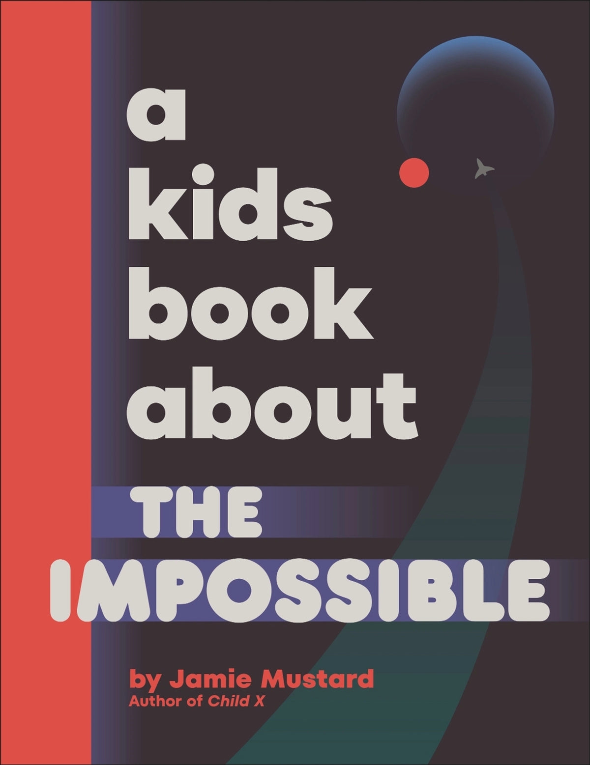 A Kids Book About The Impossible