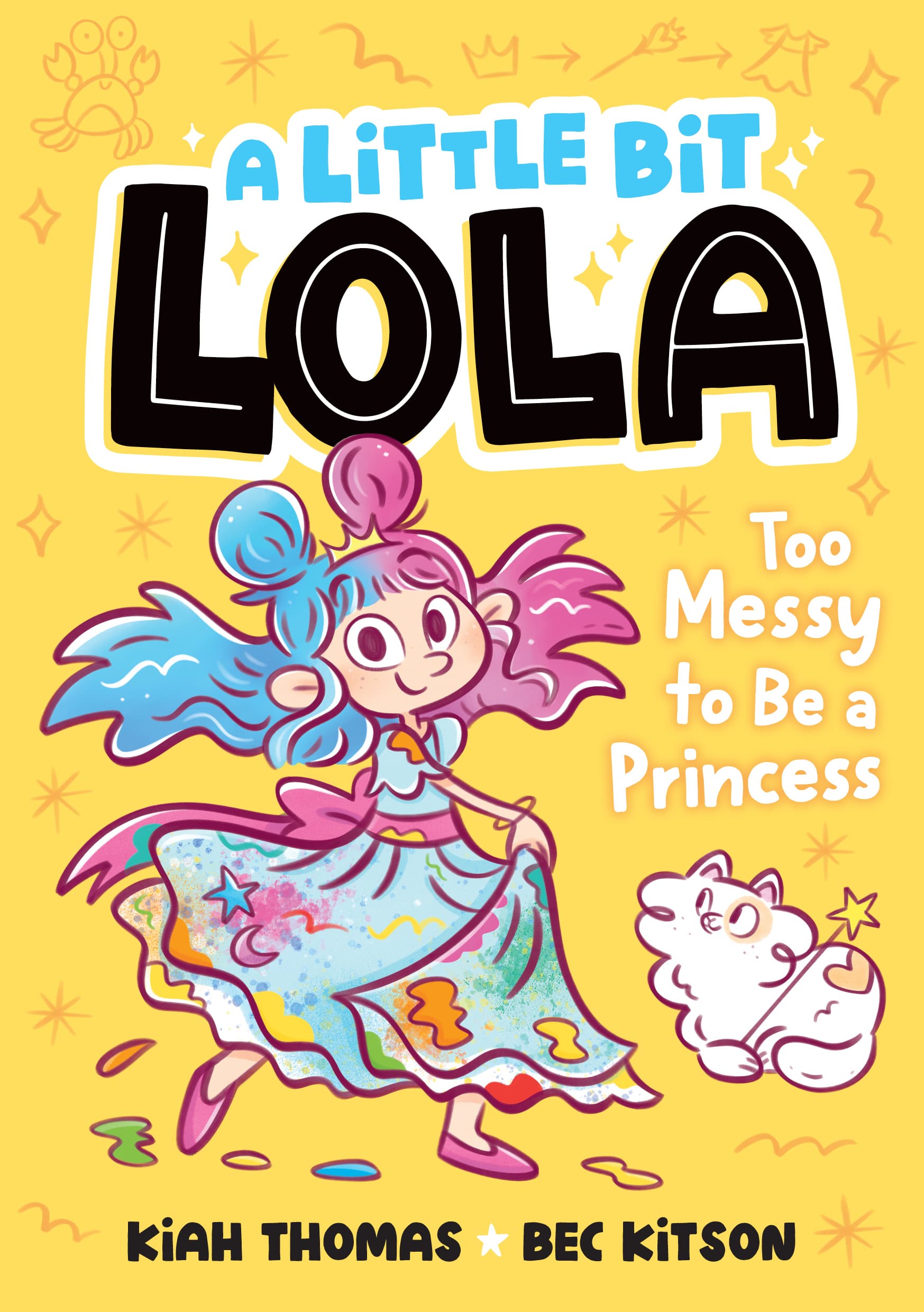 A Little Bit Lola 4: Too Messy to Be a Princess