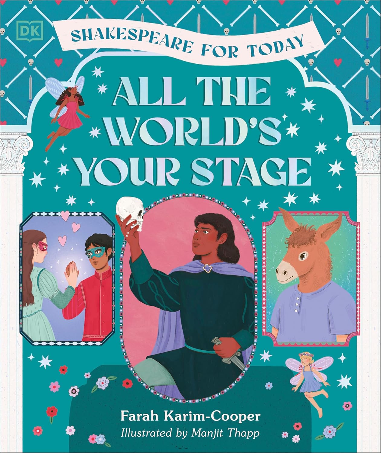 All the World's Your Stage Shakespeare for Today