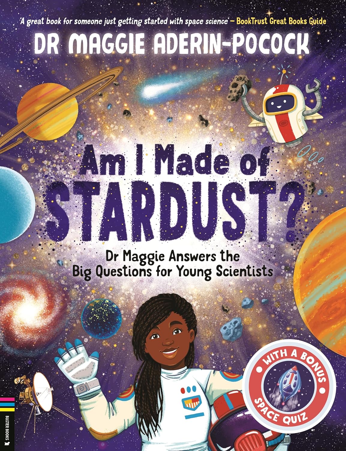 Am I Made of Stardust?: Dr Maggie Answers the Big Questions for Young Scientists