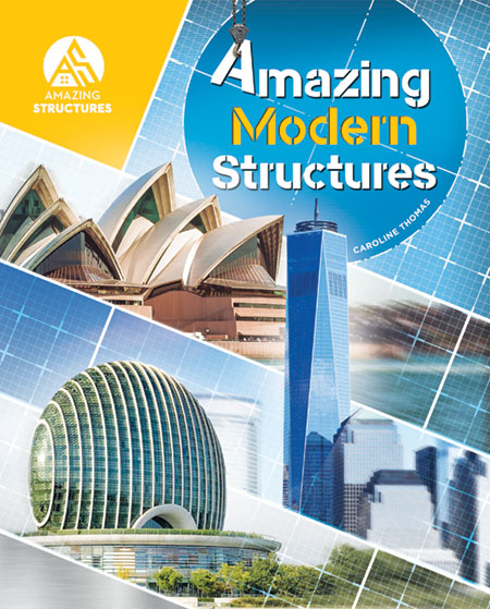Amazing Structures: Amazing Modern Structures