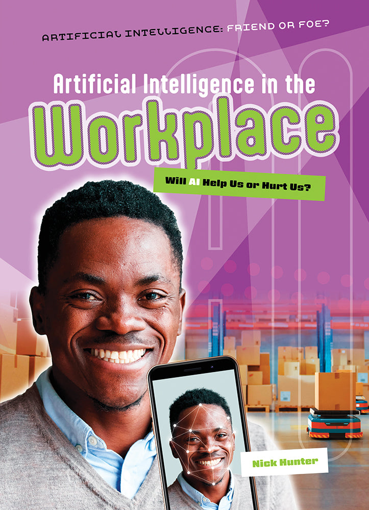 Artificial Intelligence - Friend or Foe?: Artificial Intelligence in the Workplace