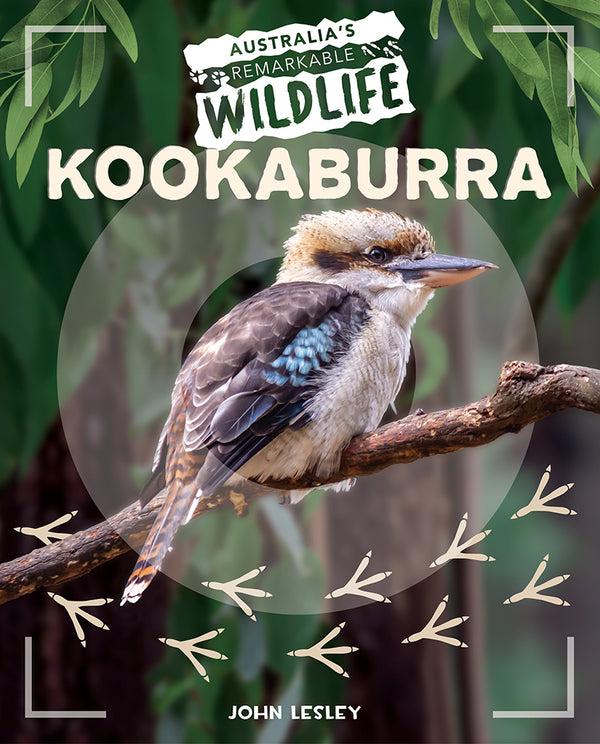 Australia's Remarkable Wildlife: Kookaburra - Hardcover