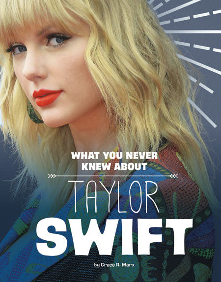 Behind The Scenes Biographies: What You Never Knew About Taylor Swift