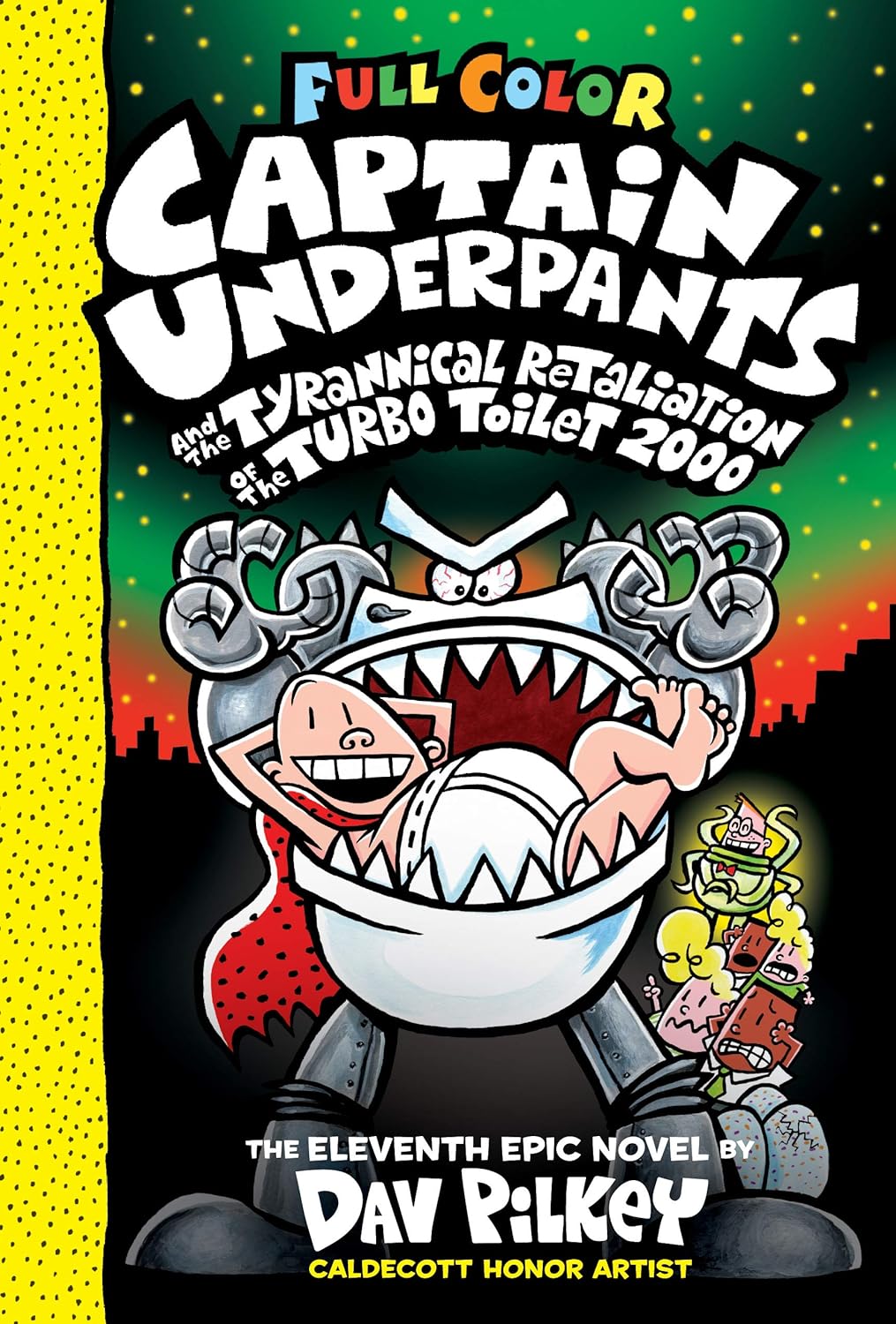 Captain Underpants BK 11: The Tyrannical Retaliation of the Turbo Toilet 2000 (Colour Edition)