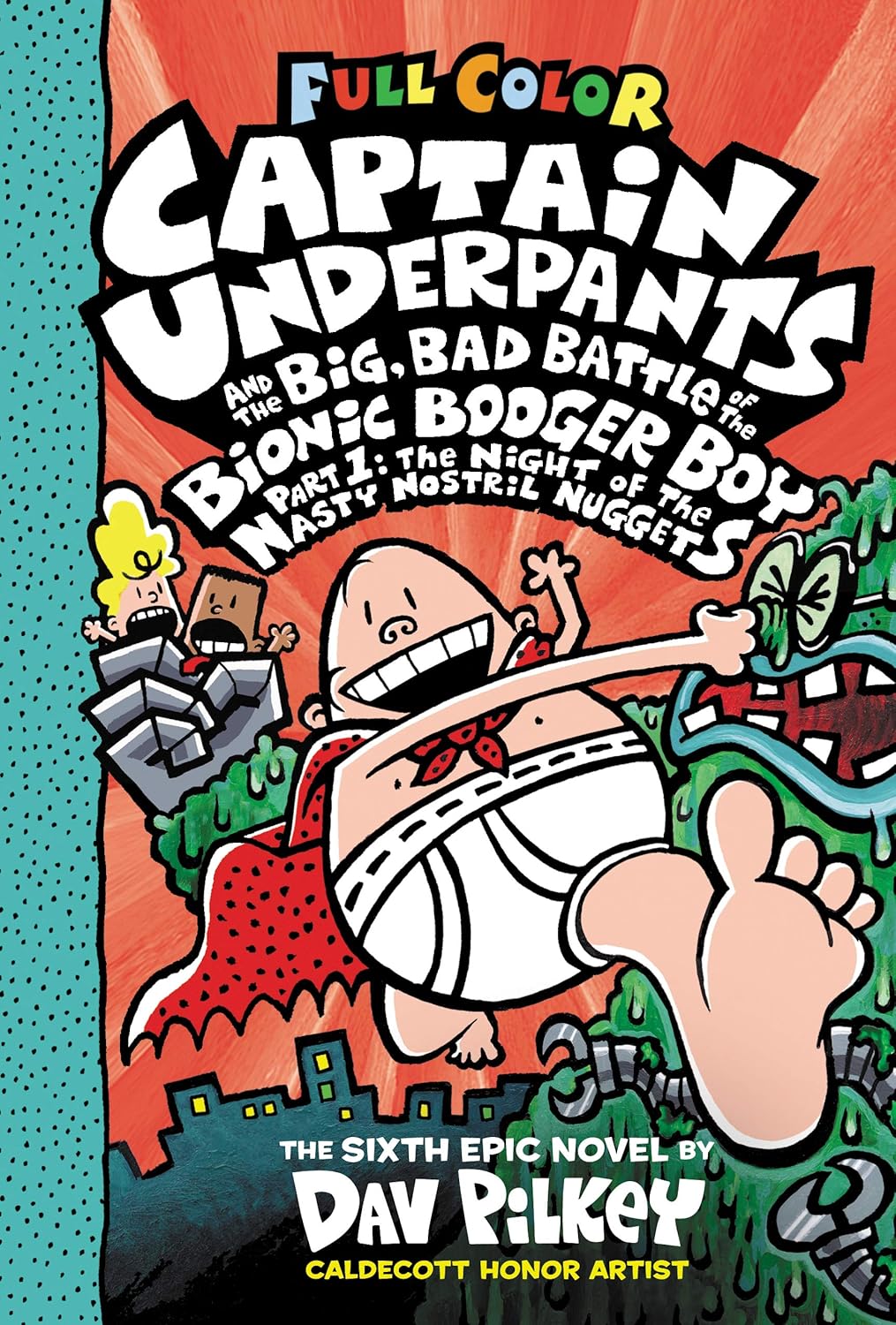 Captain Underpants #6 Color Edition The Big, Bad Battle of the Bionic Booger Boy, Part 1