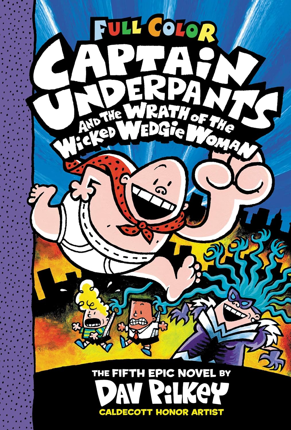 Captain Underpants BK 5: The Wrath of the Wicked Wedgie Woman (Colour Edition)