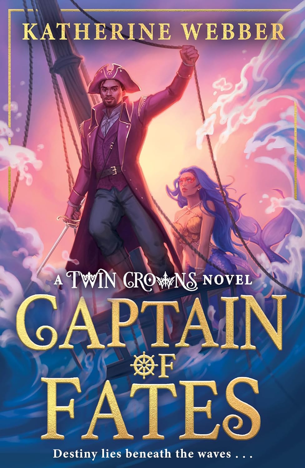 A Twin Crowns Novel Bk 4: Captain of Fates