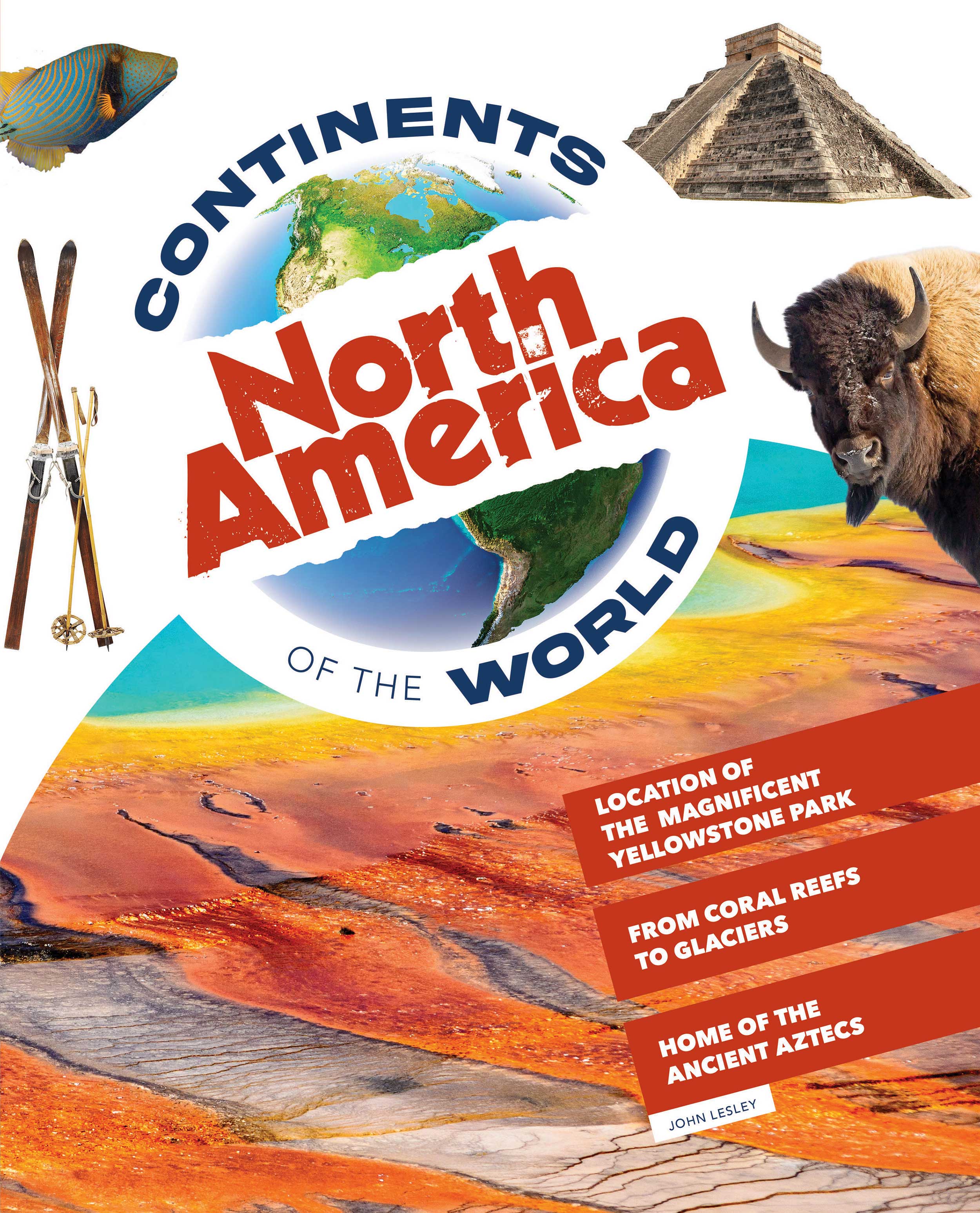 Continents of the World: North America