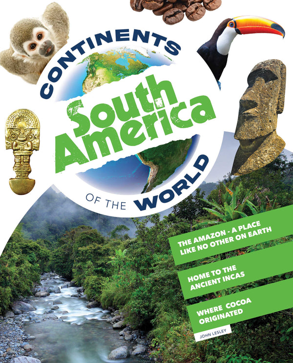 Continents of the World: South America