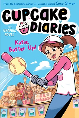 Cupcake Diaries - Katie, Batter Up! The Graphic Novel