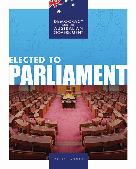 Democracy and the Australian Government: Elected to Parliament