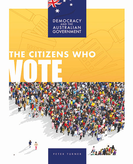 Democracy and the Australian Government: The Citizens Who Vote