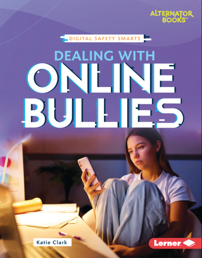 Digital Safety Smarts: Dealing with Online Bullies