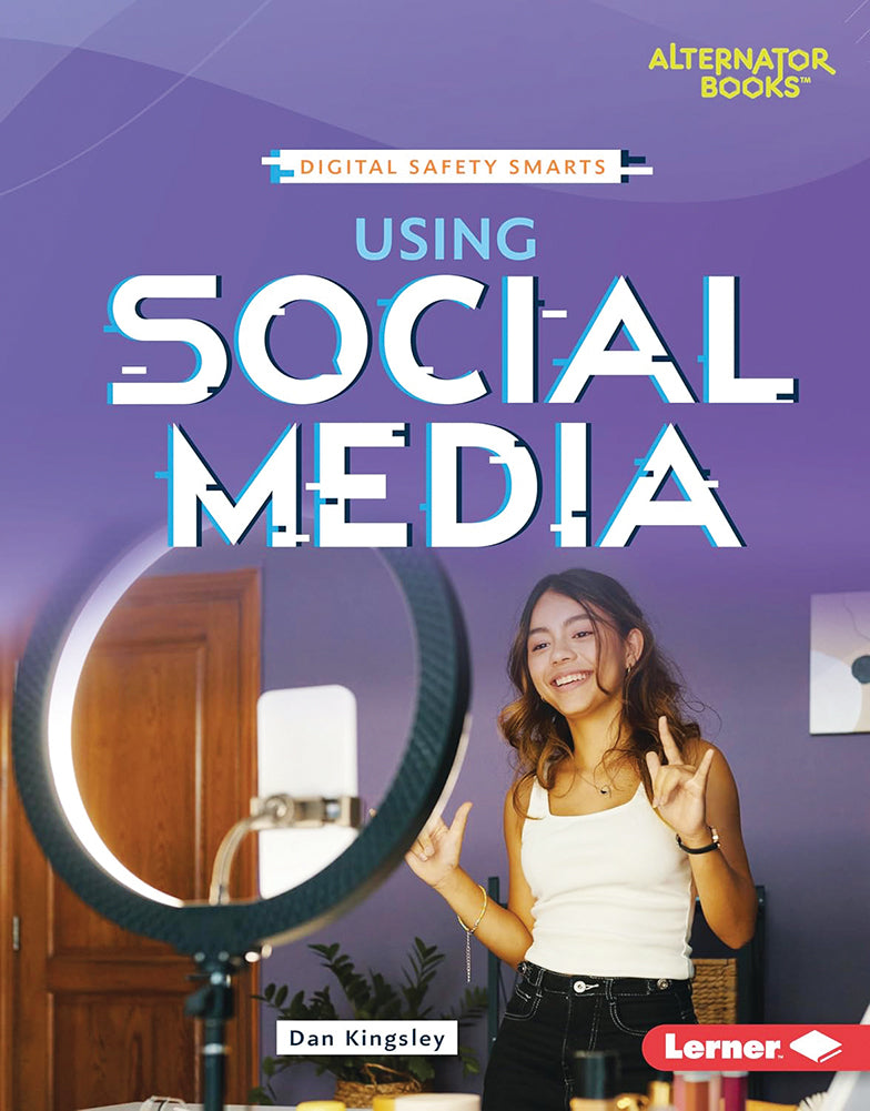 Digital Safety Smarts: Using Social Media