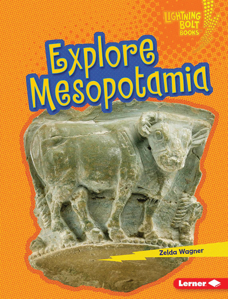 Early Civilizations: Explore Mesopotamia