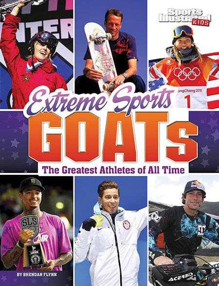 Sports Illustrated Kids: Extreme Sports GOATs