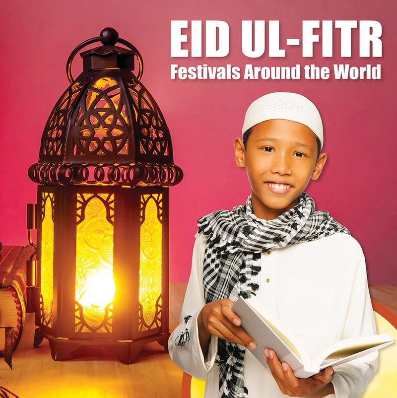 Festivals Around the World: Eid ul-Fitr