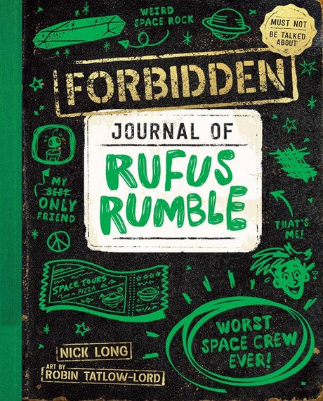 Forbidden Journal of Rufus Rumble #1 Worst Space Crew Ever!