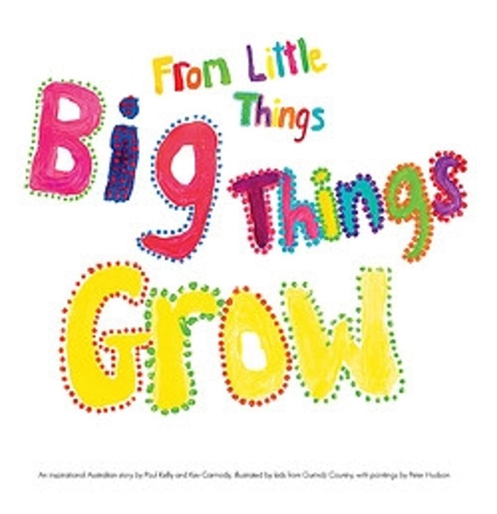 From Little Things Big Things Grow