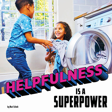 Real-Life Superpowers Helpfulness Is a Superpower