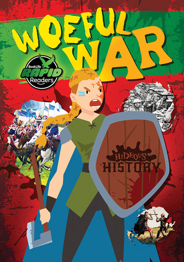 Hideous History: Woeful War