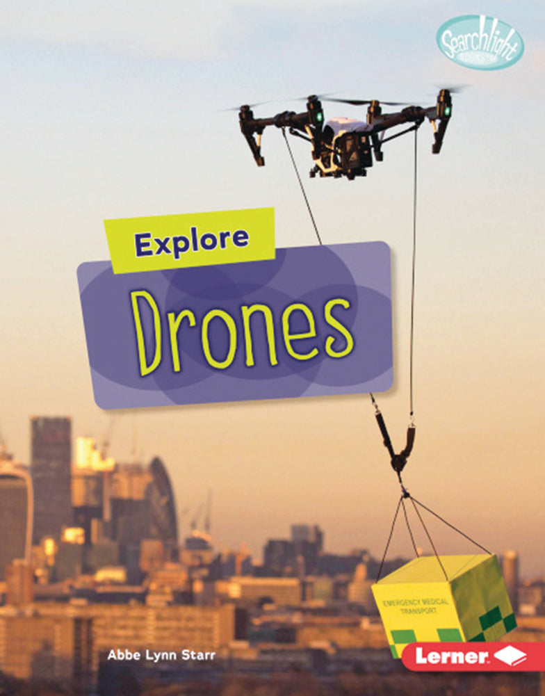 High-Tech Science: Explore Drones