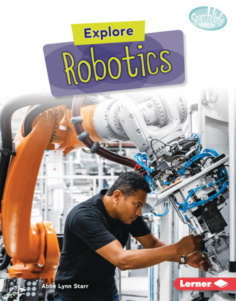 High-Tech Science: Explore Robotics