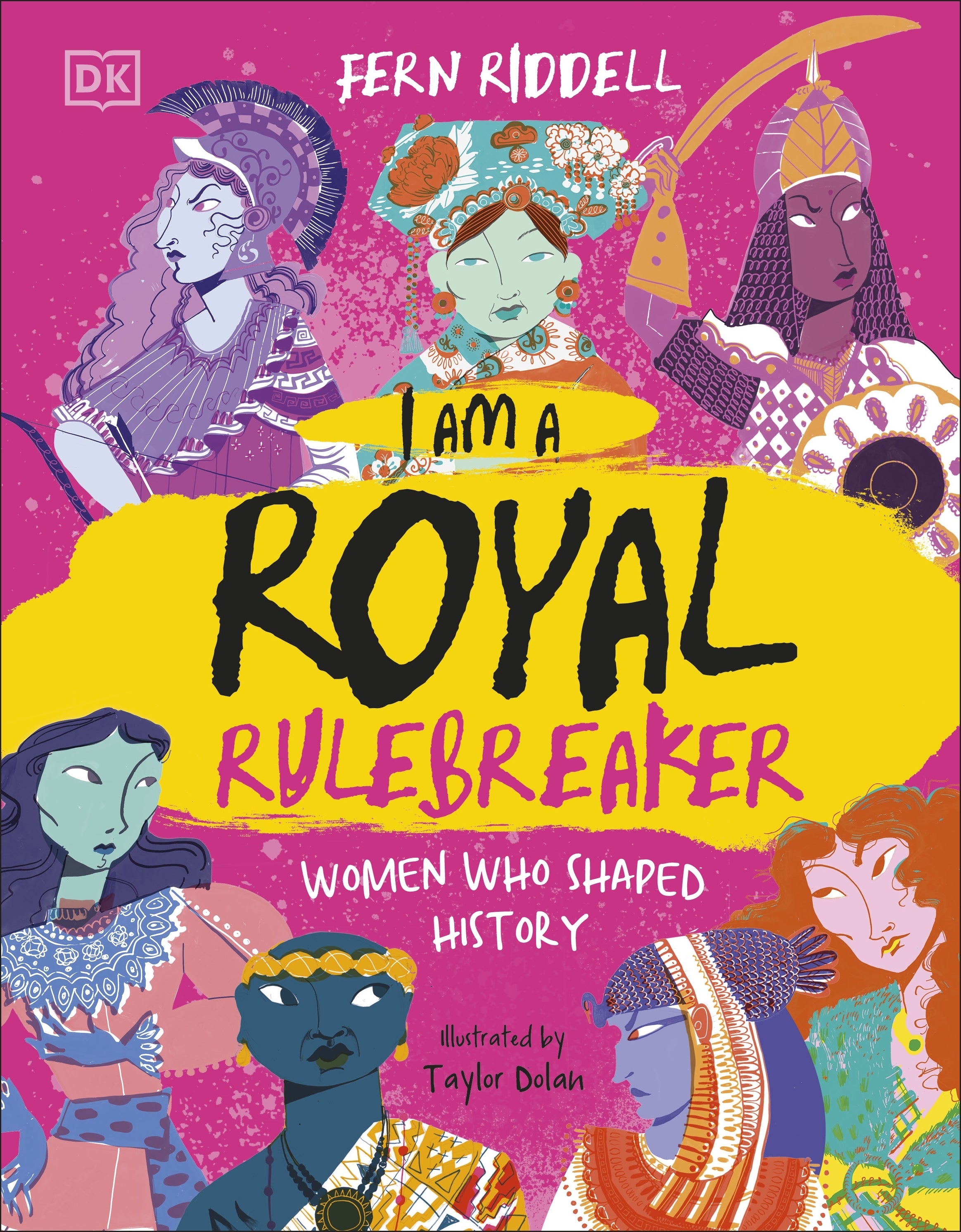 I Am a Royal Rulebreaker: Women Who Shaped History