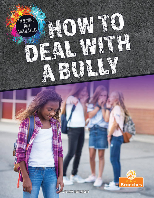 Improving Your Social Skills: How to Deal with a Bully