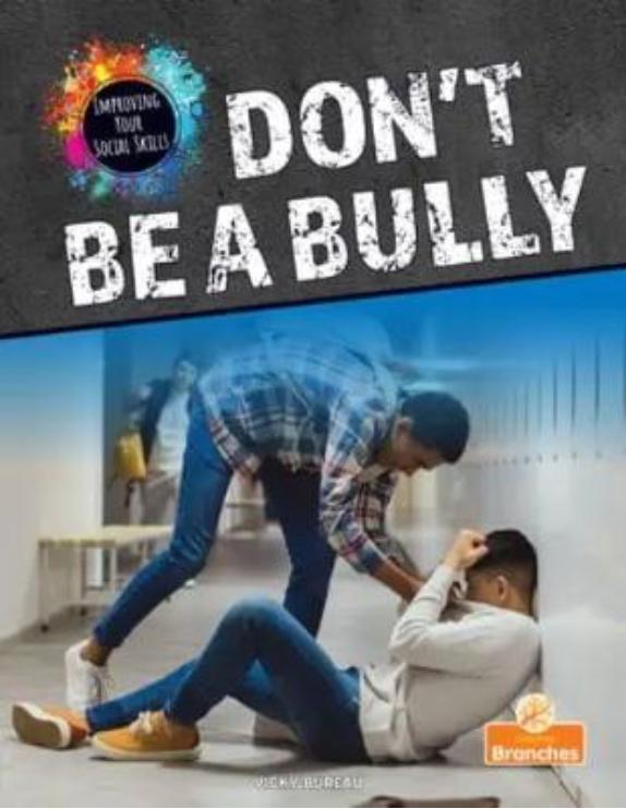 Improving Your Social Skills: Don't Be a Bully