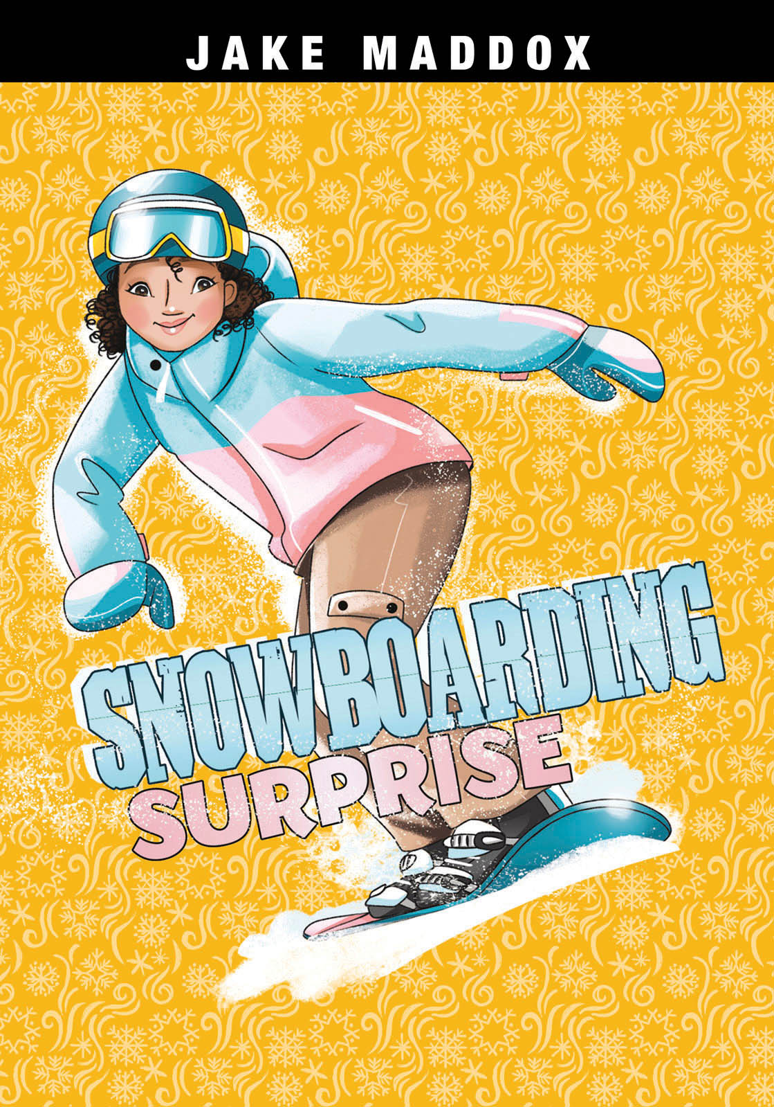 Jake Maddox Girls Sports Stories: Snowboarding Surprise