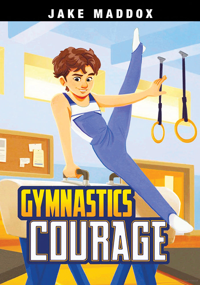 Jake Maddox Sports Stories: Gymnastics Courage
