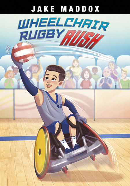 Jake Maddox Sports Stories: Wheelchair Rugby Rush