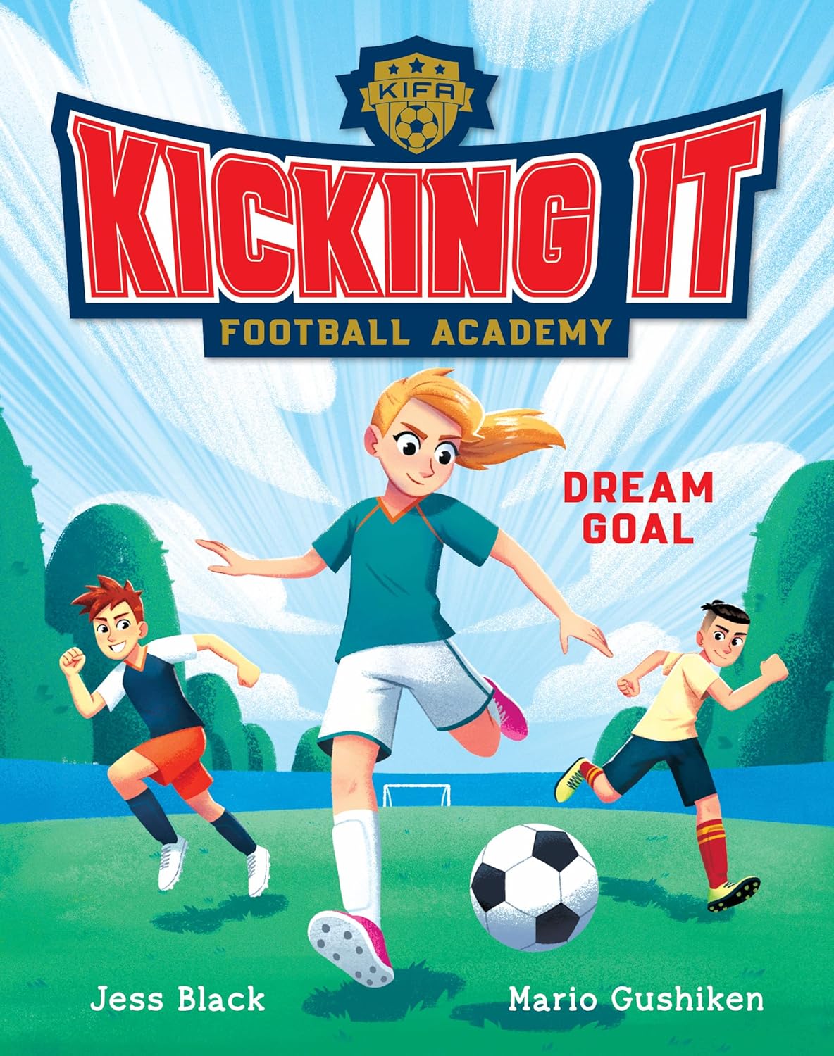 Kicking It Football Academy BK 1: Dream Goal