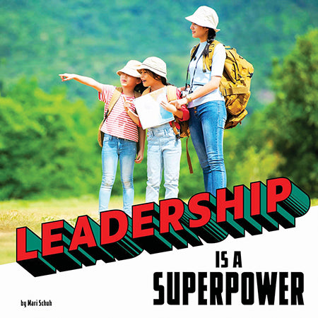 Real-Life Superpowers Leadership Is a Superpower