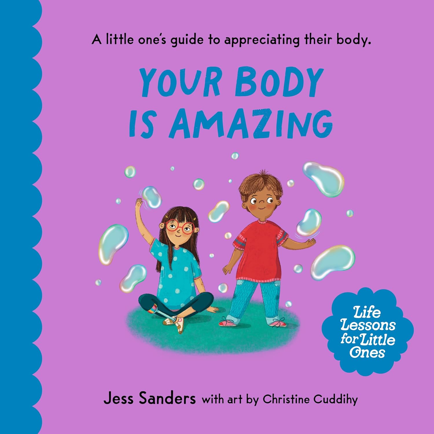 Life Lessons for Little Ones: Your Body Is Amazing: A little one's guide to appreciating their body