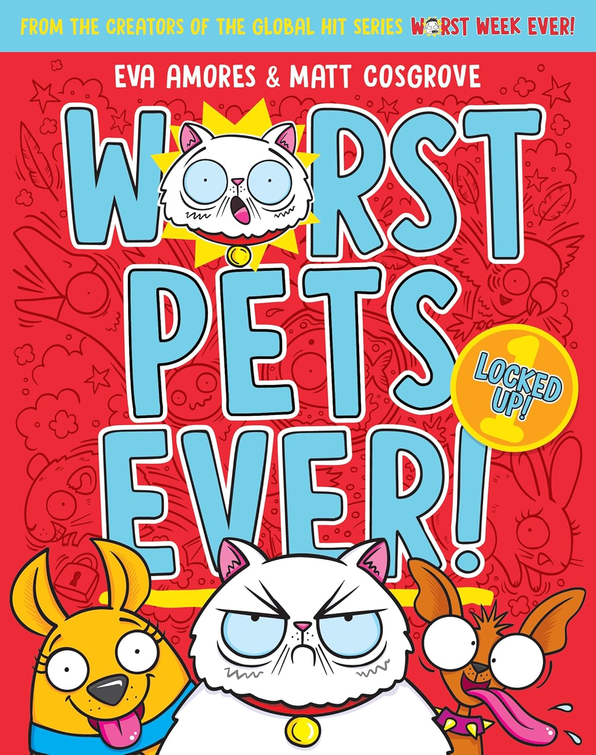 Worst Pets Ever! Bk 1: Locked Up!