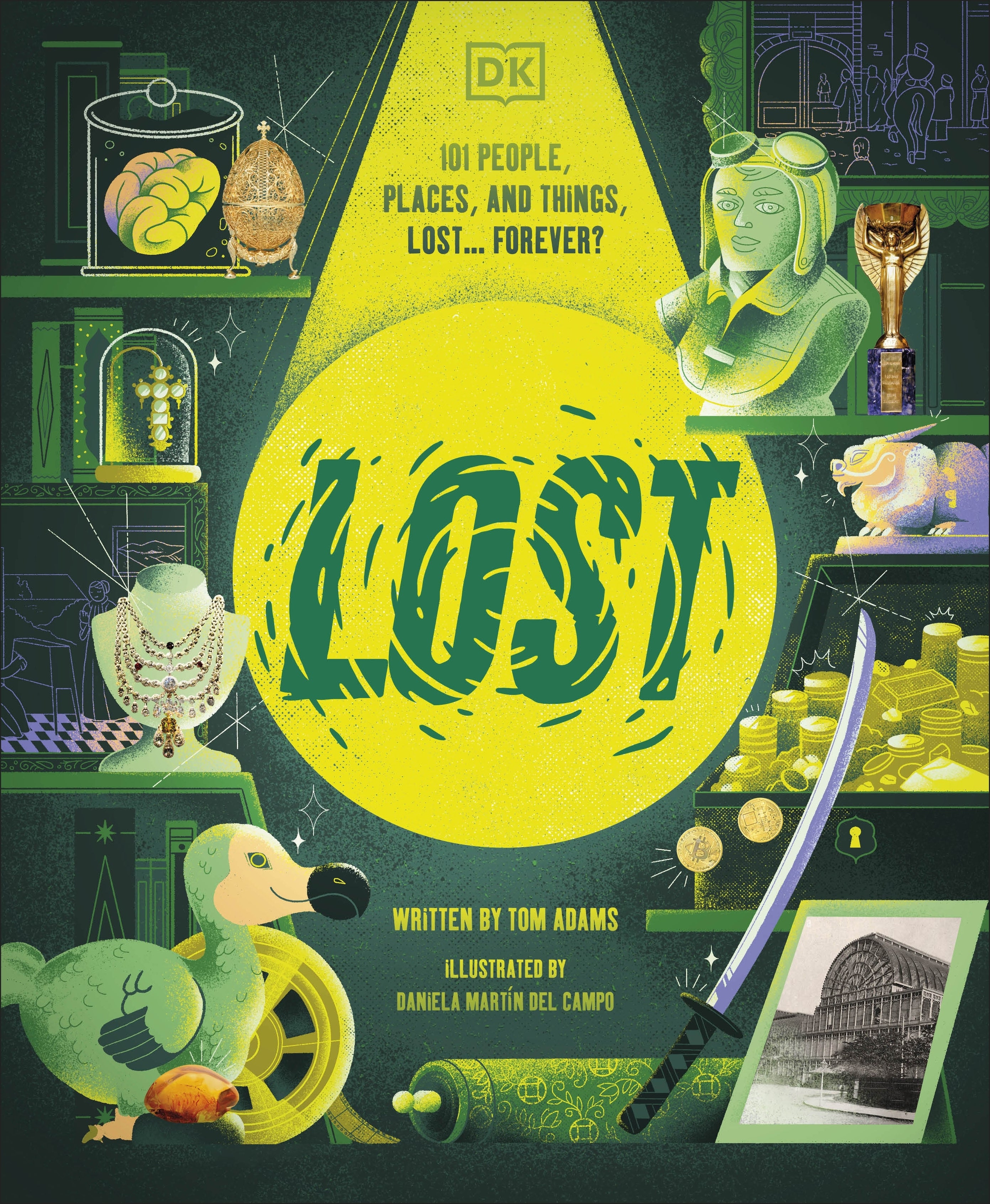 Lost: Stories of People, Places, and Things Lost Throughout History