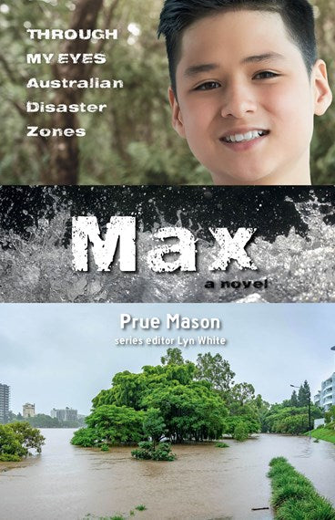 Max: Through My Eyes - Australian Disaster Zones