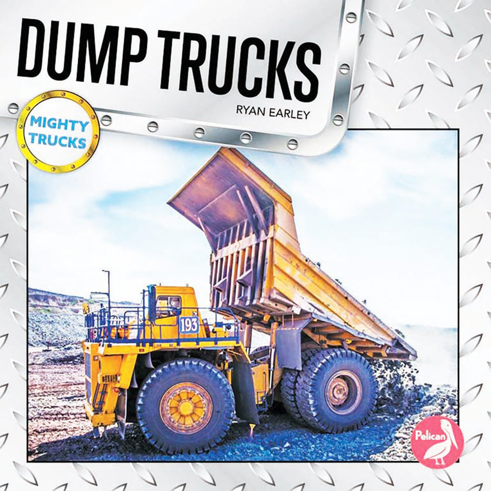 Mighty Trucks: Dump Trucks