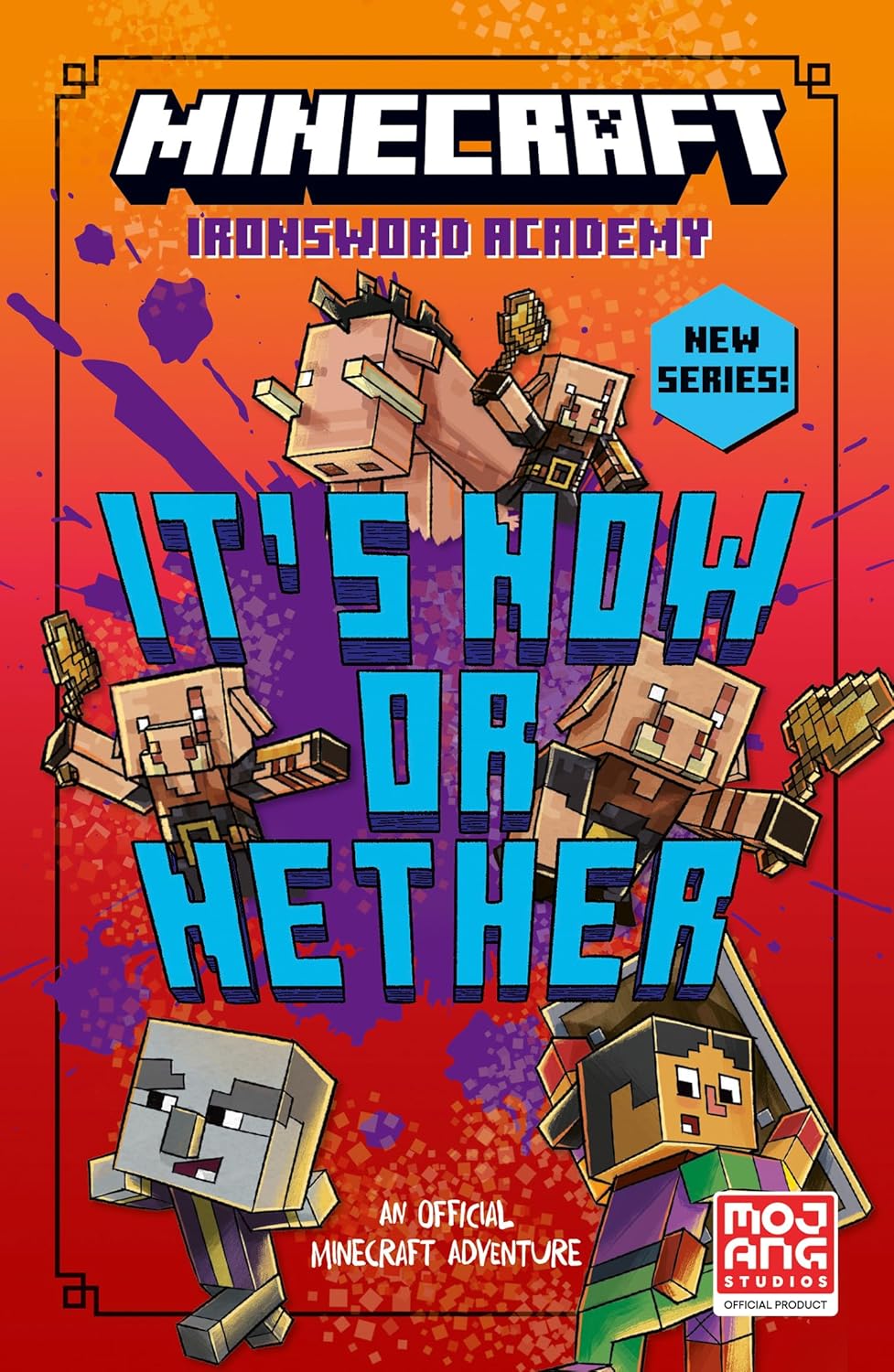 Minecraft: It’s Now or Nether: Book 2