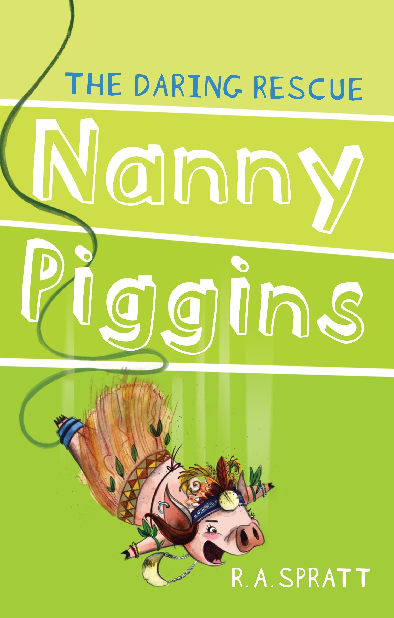 Nanny Piggins and the Daring Rescue Book 7