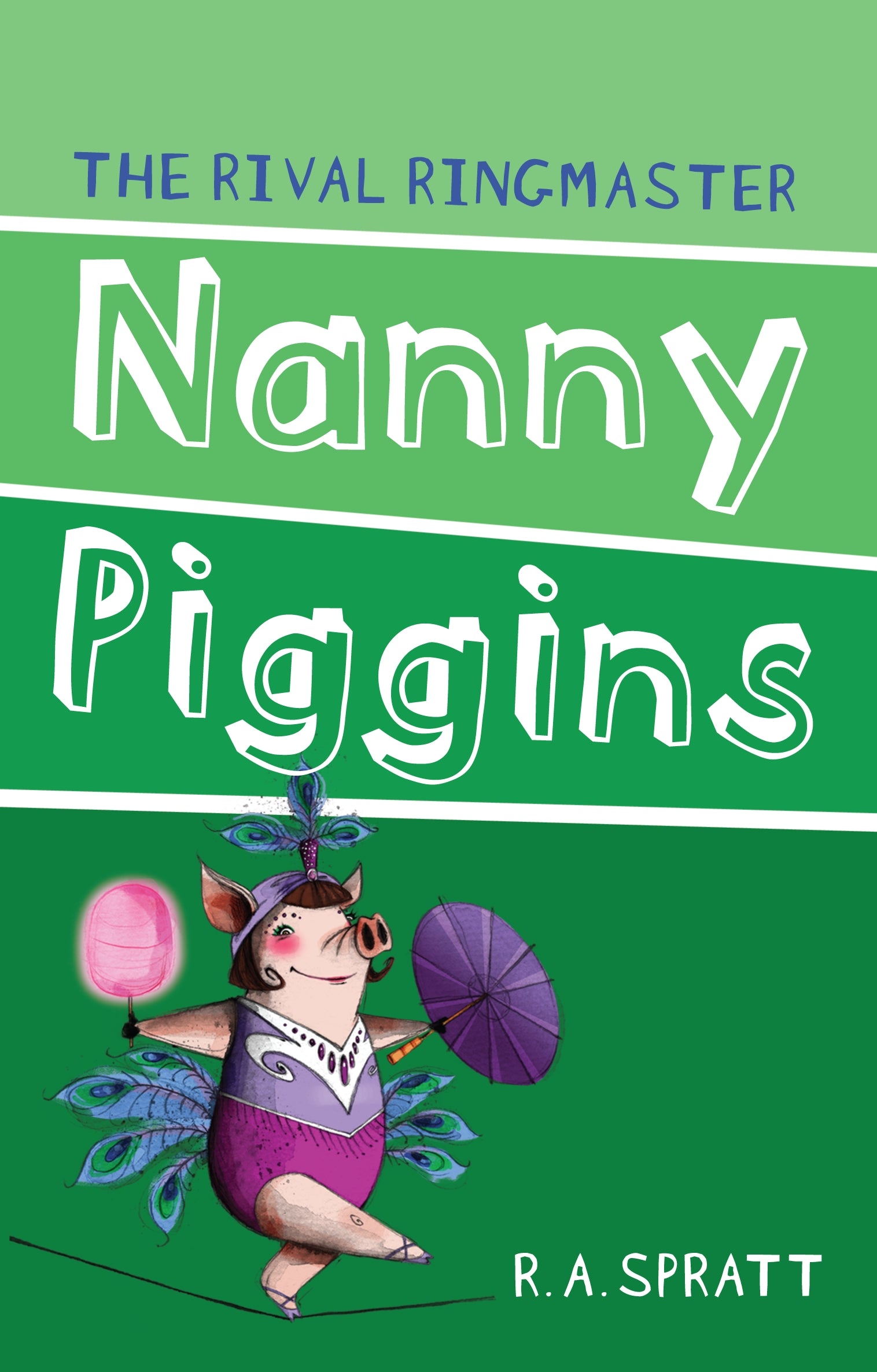 Nanny Piggins and the Rival Ringmaster Book 5