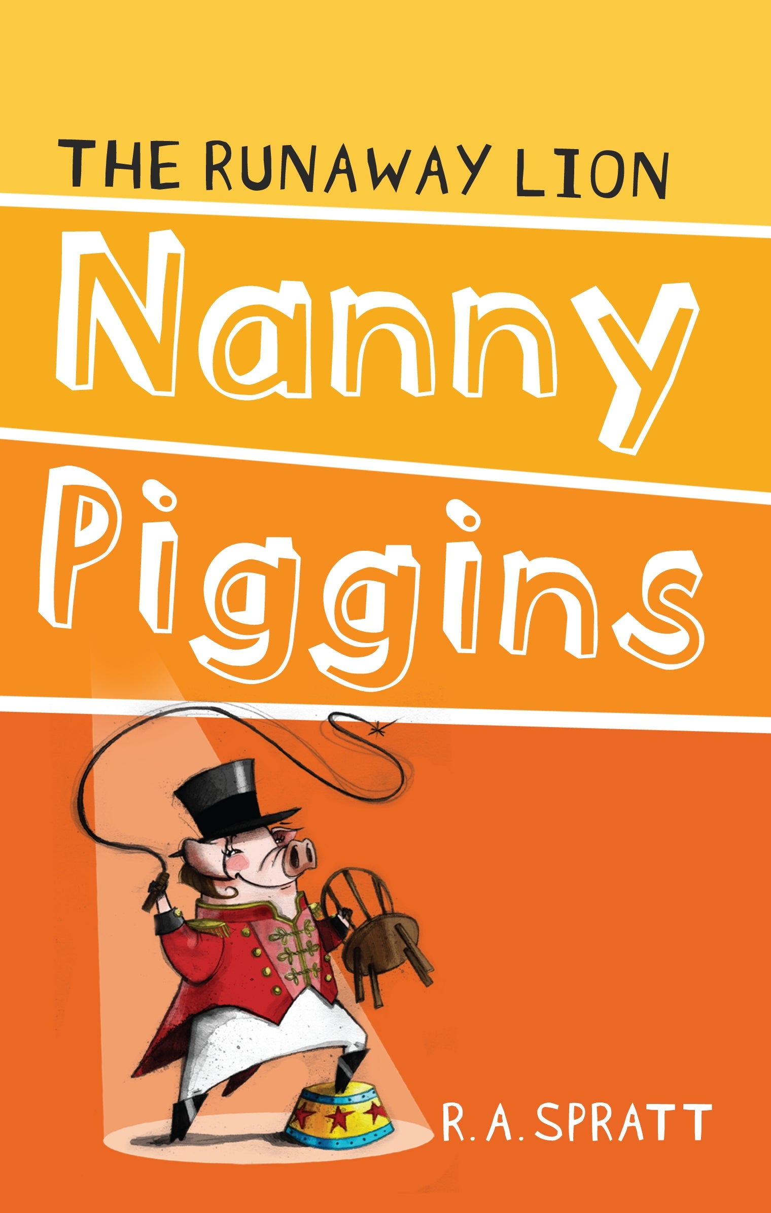 Nanny Piggins and the Runaway Lion Book 3