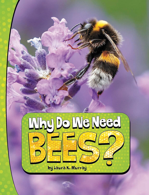 Nature We Need: Why Do We Need Bees