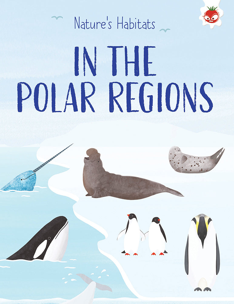 Nature's Habitats: In the Polar Regions